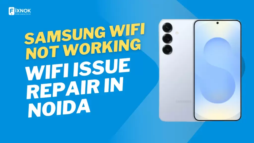 Samsung WiFi Issue Repair in Noida